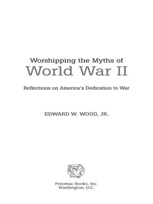 cover image of Worshipping the Myths of World War II